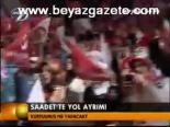 Saadet'te Yol Ayrımı