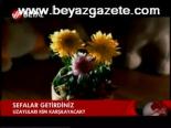Sefalar Getirdiniz