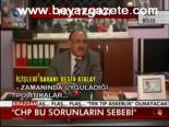 Chp Bu Sorunların Sebebi