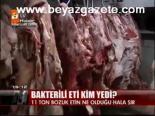Bakterili Eti Kim Yedi?