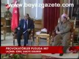 Provokatörler Pusuda Mı?