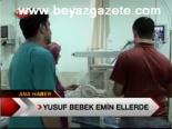 Yusuf Bebek Emin Ellerde