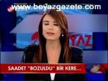 Saadet Bozuldu Bir Kere