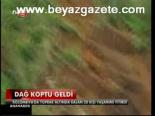 Dağ Koptu Geldi