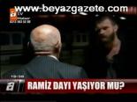 Ramiz Dayı Yaşıyor Mu?