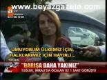 Barışa Daha Yakınız