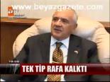 Tek Tip Rafa Kalktı
