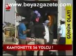 Kamyonette 56 Yolcu!