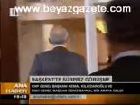 Başkent'te Sürpriz Görüşme
