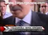 Kılıçdaroğlu- Baykal Görüşmesi