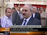 Kurtulmuş Kongreye Katılmıyor
