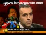 Özal'ın Ses Kayıtları