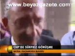 Chp'de Sürpriz Görüşme