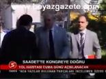 Saadet'te Kongreye Doğru