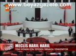 Meclis Harıl Harıl