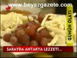 Sarayda Antakya Lezzeti...