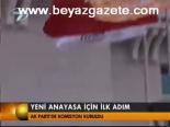 Yeni Anayasa İçin İlk Adım
