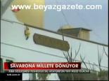 Savanora Millete Dönüyor