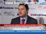 Babacan'dan Merkez Bankası'na Destek