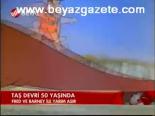 Taş Devri 50 Yaşında