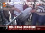 Maket Uçak Zannetiler