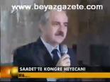 Saadet'te Kongre Heyecanı