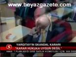 Yargıtay'ın Skandal Kararı