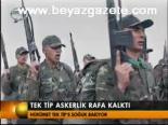 Tek Tip Askerlik Rafa Kalktı