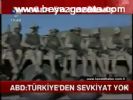 Abd: Türkiye'den Sevkiyat Yok