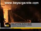 Malatya'da Alevli Gece
