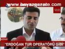 Erdoğan Tur Operatörü Verecek