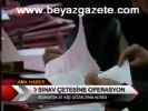 Sınav Çetesine Operasyon