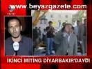 İkinci Miting Diyarbakır'daydı