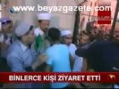 Binlerce Kişi Ziyaret Etti