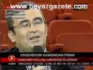Ergenekon Sanığından İtiraf