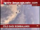 Cilo Dağı Bombalandı