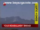 Cilo Bombalandı İddiası