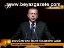 Erdoğan'dan İslam Ülkelerine