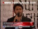 Referandum Konuşuldu
