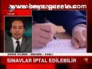 Sınavlar İptal Edilebilir