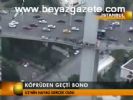 Köprüden Geçti Bono