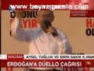 Erdoğan'a Düello Çağrısı