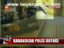 Karakolda Polis Dayağı