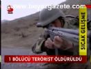 1 Bölücü Terörist Öldürüldü