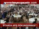 İftarda Afiş Dokundurması