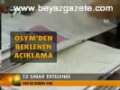 12 Sınav Ertelendi