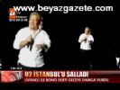 U2 İstanbul'u Salladı