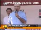 Kılıçdaroğlu Antalya'da