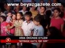 Disk Önünde Eylem