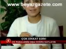Çok Dikkat Edin
